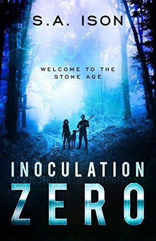 Welcome to the Stone Age (Inoculation Zero #1)