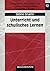 Unterricht und schulisches Lernen: Schüler als Quellen der Unterrichtsbeschreibung (Pädagogische Psychologie und Entwicklungspsychologie) (German Edition)
