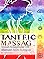Tantric Massage: Sensual Ma...