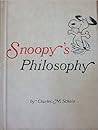 Snoopy's Philosophy by Charles M. Schulz Snoopy's Philosophy by Charles M. Schulz
