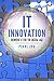 It Innovation: Reinvent It ...
