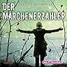 Der Märchenerzähler by Antonia Michaelis