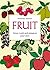 Fruit: Grow, Cook and Preserve Your Own