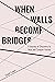When Walls Become Bridges: ...