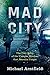 Mad City: The True Story of...