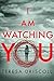 I Am Watching You