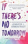 IF THERE'S NO TOMORROW by Jennifer L. Armentrout