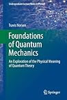 Foundations of Quantum Mechanics by Travis Norsen