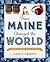 How Maine Changed the World by Nancy Griffin