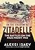 In the Shadow of Zitadelle by Alexei Isaev