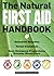The Natural First Aid Handb...