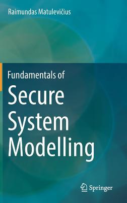 Fundamentals of Secure System Modelling