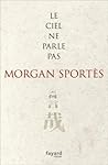 Le Ciel ne parle pas