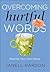 Overcoming Hurtful Words: Rewrite Your Own Story