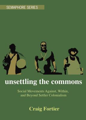 Unsettling the Commons (Paperback)