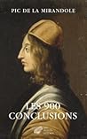 Les 900 Conclusions: Precede de la Condamnation de PIC de la Mirandole (Miroir Des Humanistes) (French Edition)