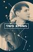 Two Atoms