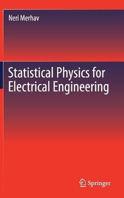 Statistical Physics for Electrical Engineering (Springerbriefs in Applied Sciences and Technology)