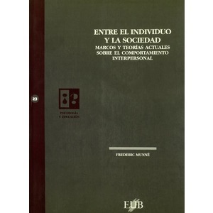 Entre El Individuo Y La Sociedad: Marcos Y Teorías Actuales Sobre El Comportamento Interpersonal