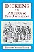 Dickens on America & the Americans by Michael Slater