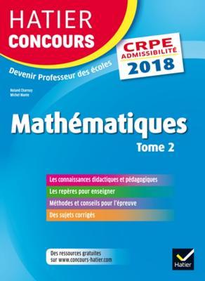 Hatier Concours Crpe 2018 - Mathematiques Tome 2 - Epreuve Ecrite D'Admissibilite