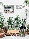 Aesthetica Botanica: A Life with Plants
