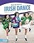Irish Dance (Shall We Dance? (Library Bound Set of 8))
