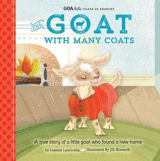 The Goat with Many Coats: a True Story of a Little Goat Who Found a New Home (Hardcover)