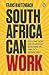 South Africa Can Work by Frans Rautenbach