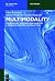 Multimodality: Foundations, Research and Analysis - A Problem-Oriented Introduction