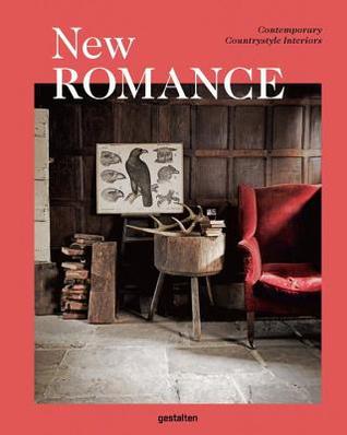 New Romance: Contemporary Countrystyle Interiors (Hardcover)