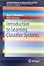 Introduction to Learning Classifier Systems (SpringerBriefs in Intelligent Systems)
