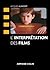 L'interprétation des films (Cinéma / Arts Visuels) (French Edition)