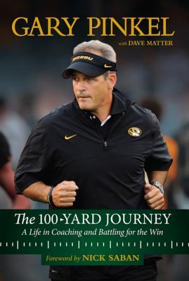 100-Yard Journey: Coaching My Way to the Top at Missouri