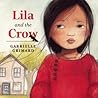 Lila and the Crow by Gabrielle Grimard