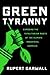 Green Tyranny by Rupert Darwall
