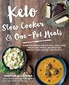 Keto Slow Cooker & One-Pot Meals: Over 100 Simple & Delicious Low-Carb, Paleo and Primal Recipes for Weight Loss and Better Health (Volume 4) (Keto for Your Life, 4) Keto Slow Cooker & One-Pot Meals: Over 100 Simple & Delicious Low-Carb, Paleo and Primal Recipes for Weight Loss and Better Health (Volume 4) (Keto for Your Life, 4)