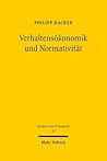 Verhaltensokonomik Und Normativitat: Die Grenzen Des Informationsmodells Im Privatrecht Und Seine Alternativen (Studien zum Privatrecht, 67) (German Edition)