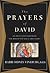 The Prayers of David: 40 Devotions Examining the Man After God's Own Heart