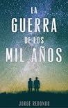 La guerra de los mil años by Jorge Redondo