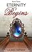 Eternity Begins (Liliana) (Volume 3)