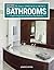 Bathrooms: Complete Design Ideas to Modernize Your Bathroom
