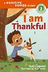 I Am Thankful: A Positive Power Story (Rodale Kids Curious Readers/Level 2)