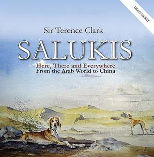 The Salukis in my life: Here, There and Everywhere from the Arab World to China (Hardcover)