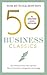 50 Business Classics: Your ...