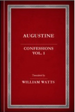 St. Augustine's Confessions, Vol. 1 (The Loeb Classical Library)