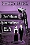 For Whom the Wedd...