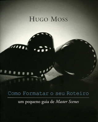 Como formatar o seu Roteiro (Paperback)