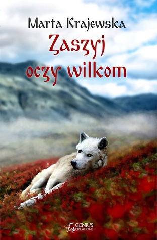 Zaszyj oczy wilkom (Wilcza Dolina, #2)