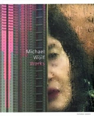 Michael Wolf - Works (Hardcover)